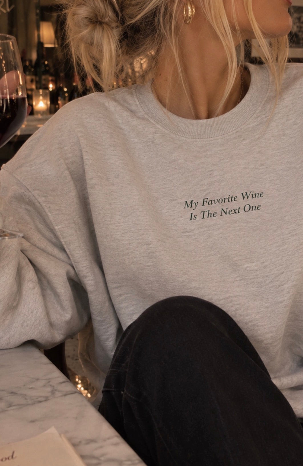 My Favorite Wine Is The Next One Crewneck