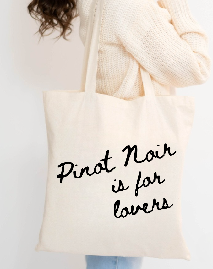 Pinot Noir is for Lovers Tote Bag
