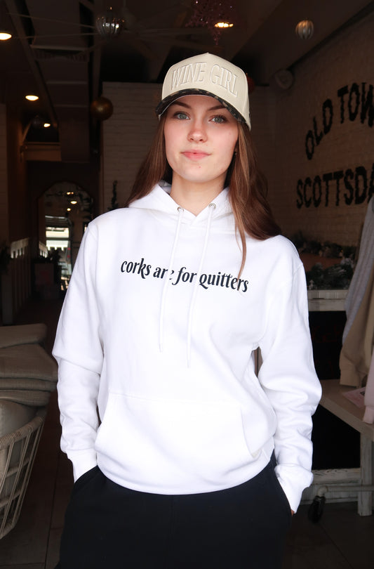 Corks Are For Quitters Hoodie - WHITE